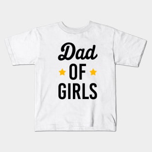 Dad of girls Kids T-Shirt